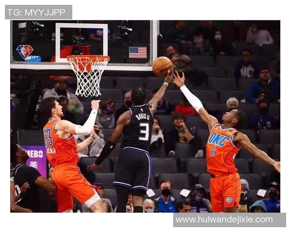 国王与雷霆精彩对决直播录像回放全程分析与精彩瞬间集锦